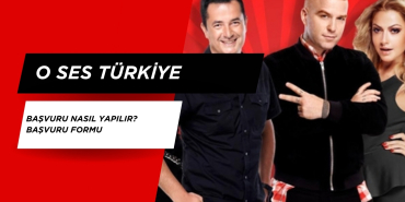 2025 O Ses Türkiye Başvurusu Nasıl Yapılır?