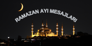 ramazan ayı mesajları