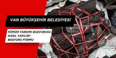 Van Büyükşehir Belediyesi Kömür Yardımı başvurusu nasıl yapılır? Başvuru formu