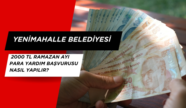 Yenimahalle Belediyesi 2000 tl ramazan ayı para yardım başvurusu nasıl yapılır?