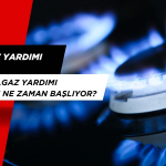 2025 doğalgaz Yardımı Başvurusu Ne Zaman Başlıyor? Başvuru Formu