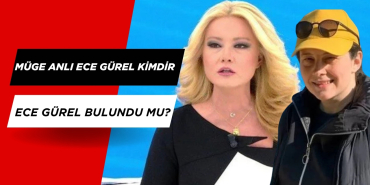 Müge Anlı Ece Gürel Kimdir? Ece Gürel Bulundu Mu?