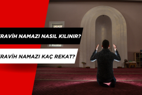 Teravih Namazı Nasıl Kılınır? Teravih Namazı Kaç Rekat?