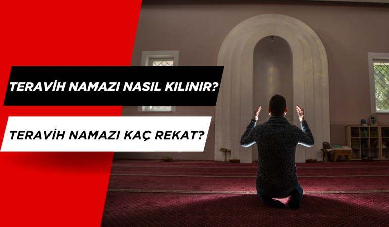 Teravih Namazı Nasıl Kılınır? Teravih Namazı Kaç Rekat?
