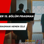 Sahipsizler 15. Bölüm Fragman İzle