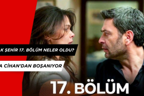 Uzak Şehir 17. Bölümde Neler Oldu? Alya Cihan'dan Boşanıyor