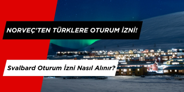 Norveç'ten Türk Vatandaşlarına Oturum İzni! Svalbard Oturum İzni Nasıl Alınır?