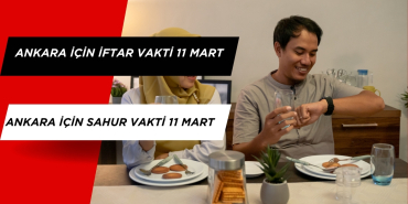 Ankara İftar Saati Ne Zaman 11 Mart I Ankara Sahur Vakti Saat Kaçta?