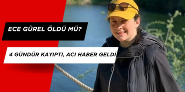 Ece Gürel Öldü mü? 4 Gün Sonra Bulunmuştu Hastaneden Haber Geldi