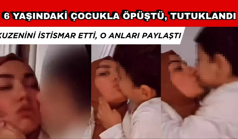 6 Yaşındaki Kuzenini İstismar Eden 20 Yaşındaki Kız Tutuklandı