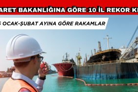 Ticaret Bakanlığına Göre 10 İl Rekor Kırd