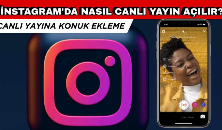 İnstagram’da Canlı Yayın Nasıl Açılır?Canlı Yayına Konuk Ekleme 2025