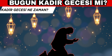 Bugün Kadir Gecesi mi? Kadir Gecesi Ne Zaman 2025