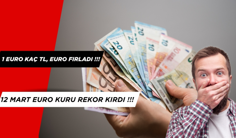 1 Euro Kaç TL? Euro Fırladı, Yeni Rekor Geldi