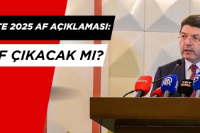 İşte 2025 Af Açıklaması. Af Çıkacacak mı?