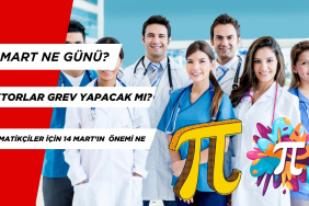 14 Mart Ne Günü? Bugünün Önemi Ne? Doktorlar Grev Yapacak Mı?