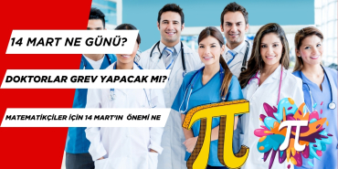 14 Mart Ne Günü? Bugünün Önemi Ne? Doktorlar Grev Yapacak Mı?