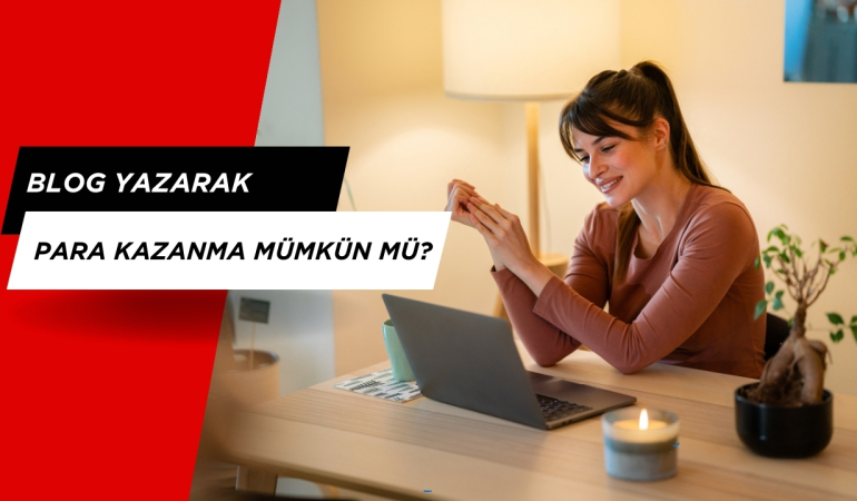 BLOG YAZARAK PARA KAZANMA