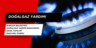 Burdur Belediyesi doğalgaz yardım başvurusu nasıl yapılır? Başvuru formu