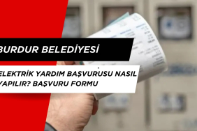 Burdur Belediyesi elektrik yardım başvurusu nasıl yapılır? Başvuru formu
