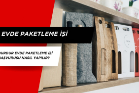 Burdur evde paketleme işi başvurusu nasıl yapılır? Burdur'da paketleme işi veren firmalar hangileri?