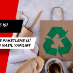 Bursa evde paketleme işi başvurusu nasıl yapılır?