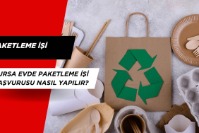 Bursa evde paketleme işi başvurusu nasıl yapılır?