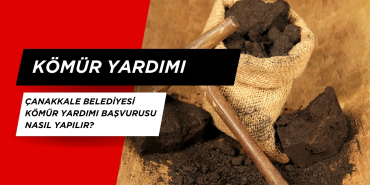 Çanakkale Belediyesi Kömür Yardımı Başvurusu nasıl yapılır?