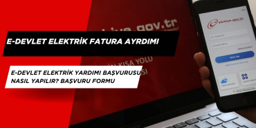 E-Devlet Elektrik Yardımı Başvurusu Nasıl Yapılır? Başvuru formu