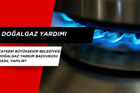 Kayseri Büyükşehir Belediyesi Doğalgaz Yardım Başvurusu Nasıl Yapılır?