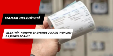 Mamak Belediyesi Elektrik Yardımı Başvurusu Nasıl Yapılır? Başvuru formu