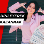 Müzik dinleyerek para kazanmak 2025 GÜNCEL