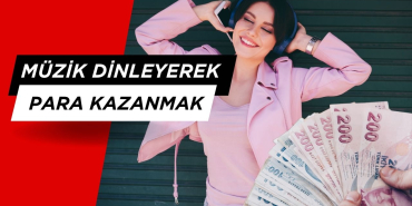 Müzik dinleyerek para kazanmak 2025 GÜNCEL
