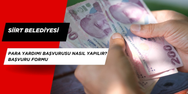Siirt Belediyesi Para Yardımı Başvurusu Nasıl Yapılır? Başvuru Formu