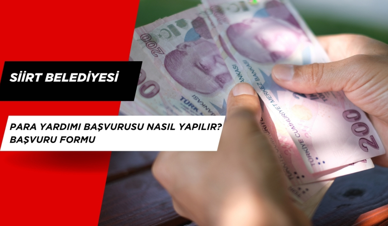 Siirt Belediyesi Para Yardımı Başvurusu Nasıl Yapılır? Başvuru Formu