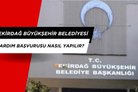 Tekirdağ Büyükşehir Belediyesi Yardım Başvurusu nasıl yapılır?