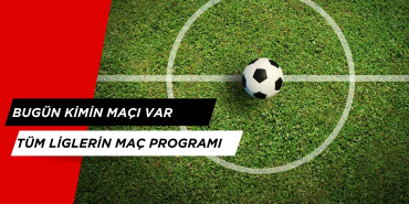 BUGÜN KİMİN MAÇI VAR? CİMBOM VE FENER'İN BUGÜN MAÇI VAR MI?
