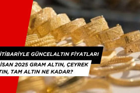 An İtibariyle Güncel Altın Fiyatları 5 Nisan 2025. Çeyrek, Yarım ve Tam Altın Fiyatları