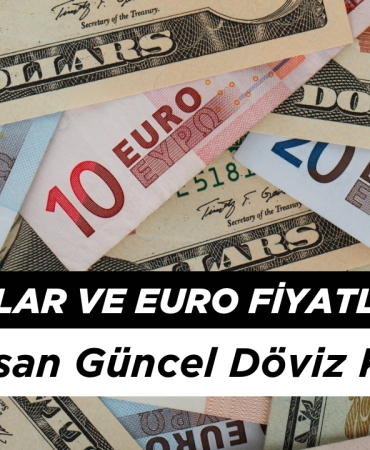 Bugün Dolar ve Euro Kuru Ne Kadar? İşte 25 Nisan Güncel Döviz Kurları