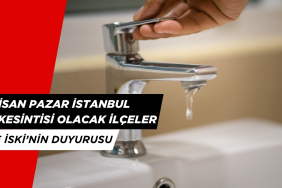 6 Nisan 2025 İstanbul'da Hangi İlçelerde Su Kesintisi Olacak?