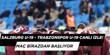 Salzburg U-19 - Trabzonspor U-19 Canlı İzle