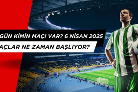 6 Nisan Pazar Bugün Kimin Maçı Var? Maçlar Saat Kaçta?