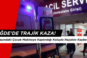 Niğde’de Trajik Kaza: 14 Yaşındaki İşçi Makineye Kaptırdığı Koluyla Hayatını Kaybetti