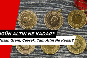 Bugün Altın Ne Kadar? 15 Nisan Canlı Altın Fiyatları