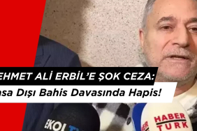 Mehmet Ali Erbil’e Şok Ceza: Yasa Dışı Bahis Davasında Hapis!