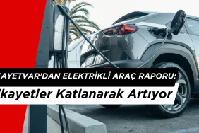 Şikayetvar’dan Elektrikli Araç Raporu: Şikayetler Katlanarak Artıyor