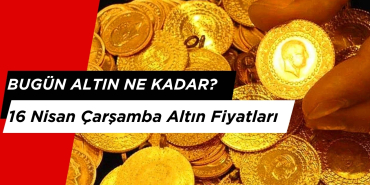 ALTINDA YENİ REKOR: BUGÜN ALTIN FİYATLARI KAÇ LİRA? 16 NİSAN 2025