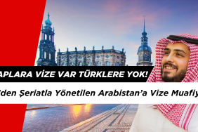 AB’den Suudi Arabistan’a Vize Muafiyei: Araplara Var Türklere Yok!