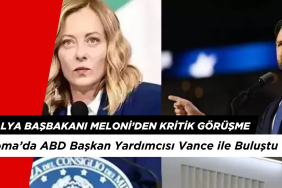 İtalya Başbakanı Meloni, Roma’da ABD Başkan Yardımcısı Vance ile Buluştuİtalya Başbakanı Meloni, Roma’da ABD Başkan Yardımcısı Vance ile Buluştu