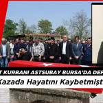Siirt’teki Kazada Hayatını Kaybeden Astsubay Bursa’da Defnedildi